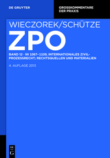 Zivilprozessordnung und Nebengesetze / &sect;&sect; 1067-1109; Internationales Zivilprozessrecht; Rechtsquellen und Materialien - 