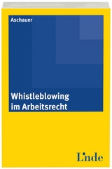 Whistleblowing im Arbeitsrecht - Paula Aschauer