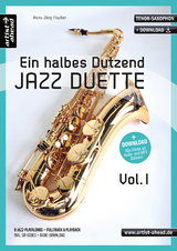Ein halbes Dutzend Jazz-Duette Vol. 1 - Tenorsaxophon - Hans-J&ouml;rg Fischer