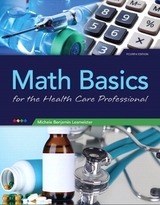 Math Basics for Health Care Professionals - Lesmeister, Michele