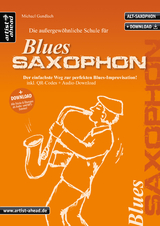 Die au&szlig;ergew&ouml;hnliche Schule f&uuml;r Blues-Saxophon - Michael Gundlach