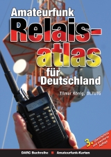 Amateurfunk Relaisatlas f&uuml;r Deutschland - Tilmar K&ouml;nig