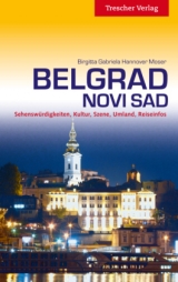 Belgrad und Novi Sad - Birgitta Gabriela Hannover Moser