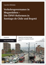 Verkehrsgovernance in Megast&auml;dten ‑ Die &Ouml;PNV-Reformen in Santiago de Chile und Bogot&aacute; - Carolin H&ouml;hnke