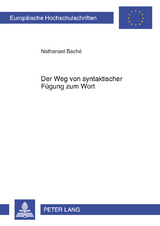 Der Weg von syntaktischer Fuegung zum Wort - Nathanael Bach&eacute;