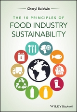 The 10 Principles of Food Industry Sustainability - Cheryl J. Baldwin