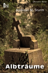 Albträume - Andreas M. Sturm