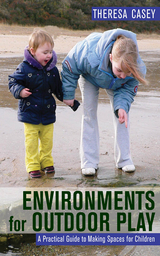 Environments for Outdoor Play - Theresa Casey