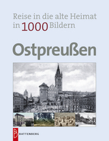 Ostpreußen in 1000 Bildern - Wagner, Wulf