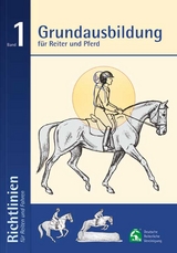 Grundausbildung für Reiter und Pferd - 