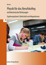 Physik f&uuml;r das Berufskolleg - nichttechnische Richtungen - Jens Kircher