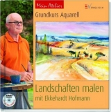 Grundkurs Aquarell - Landschaften malen - Ekkehardt Hofmann