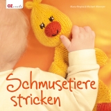 Schmusetiere stricken - Regina M Altmeyer, Michael Altmeyer