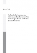 Die Quellenbesteuerung im s&uuml;dkoreanischen Steuerrecht im Rechtsvergleich zum deutschen Quellensteuerrecht - Hun Chai