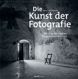 Die Kunst der Fotografie - Bruce Barnbaum