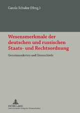 Wesensmerkmale der deutschen und russischen Staats- und Rechtsordnung - 