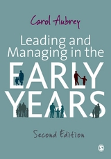 Leading and Managing in the Early Years - Carol Aubrey