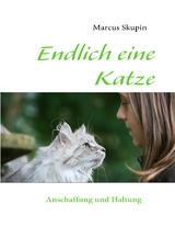Endlich eine Katze - Marcus Skupin
