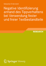 Negative Identifizierung anhand des Tippverhaltens bei Verwendung fester und freier Textbestandteile - Sebastian Erdenreich