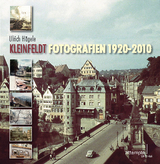 Kleinfeldt. Fotografien 1920-2010 - Ulrich H&auml;gele