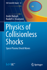 Physics of Collisionless Shocks - Andr&eacute; Balogh, Rudolf A. Treumann