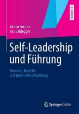 Self-Leadership und F&uuml;hrung - Marco Furtner, Urs Baldegger