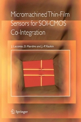 Micromachined Thin-Film Sensors for SOI-CMOS Co-Integration - Jean Laconte, Denis Flandre, Jean-Pierre Raskin