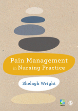 Pain Management in Nursing Practice - Shelagh Wright