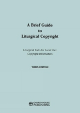 A Brief Guide to Liturgical Copyright 3rd edition - Church of England