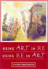 Using Art in RE, Using RE in Art - Northcote, Vivien