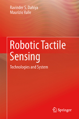 Robotic Tactile Sensing - Ravinder S. Dahiya, Maurizio Valle