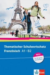 Thematischer Schulwortschatz Franz&ouml;sisch (A1-B1) - Gabrielle Bosse