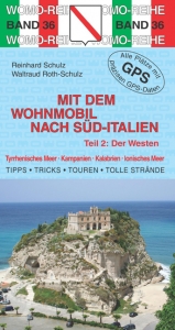 Mit dem Wohnmobil nach S&uuml;d-Italien - Reinhard Schulz, Waltraud Roth-Schulz