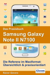 Das Praxisbuch Samsung Galaxy Note II N7100 - Rainer Gievers