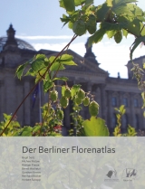 Der Berliner Florenatlas - Birgit Seitz, Michael Ristow, R&uuml;diger Prasse, Bernd Machatzki, Gunther Klemm, Reinhard B&ouml;cker, Herbert Sukopp