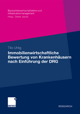 Immobilienwirtschaftliche Bewertung von Krankenh&auml;usern nach Einf&uuml;hrung der DRG - Tilo Uhlig