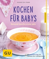 Kochen f&uuml;r Babys - Dagmar von Cramm