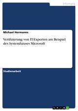 Verifizierung von IT-Experten am Beispiel des Systemhauses Microsoft -  Michael Hermanns