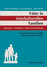 V&auml;ter in interkulturellen Familien - &Ouml;zcan Karadeniz, Anja Treichel, Carina Gro&szlig;er-Kaya