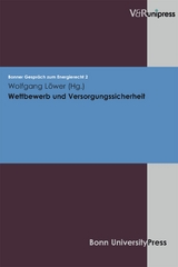 Wettbewerb und Versorgungssicherheit - 