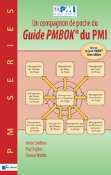Un compagnon de poche du Guide PMBOK&reg; du PMI - Bas&eacute; sur le Guide PMBOK&reg; 5&egrave;me Edition - Anton Zandhuis, Paul Snijders, Thomas Wuttke