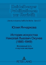 Istorik iskusstva Nikolaj L&acute;vovič Okunev (1885-1949) - Julie Janc&aacute;rkov&aacute;