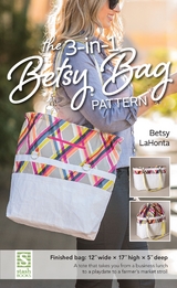 3-in-1 Betsy Bag Pattern -  Betsy LaHonta