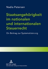 Staatsangeh&ouml;rigkeit im nationalen und internationalen Steuerrecht - Nadia Petersen