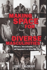 Making Space for Diverse Masculinities - Lance T. McCready