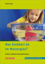 Was blubbert da im Wasserglas? - Prof. Gisela L&uuml;ck