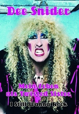 Mein Leben als Twisted Sister - Dee Snider