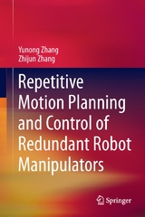 Repetitive Motion Planning and Control of Redundant Robot Manipulators - Yunong Zhang, Zhijun Zhang