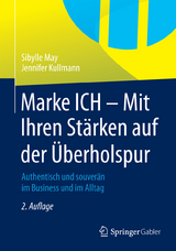Marke ICH - Mit Ihren St&auml;rken auf der &Uuml;berholspur - Sibylle May, Jennifer Kullmann