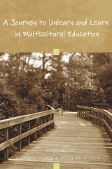 A Journey to Unlearn and Learn in Multicultural Education - 